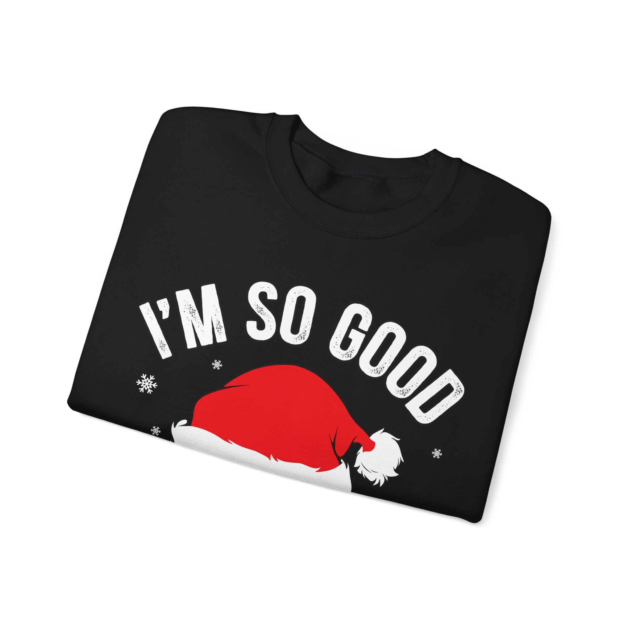 Double Joy: 'I'm So Good, Santa Came Twice' Sweatshirt