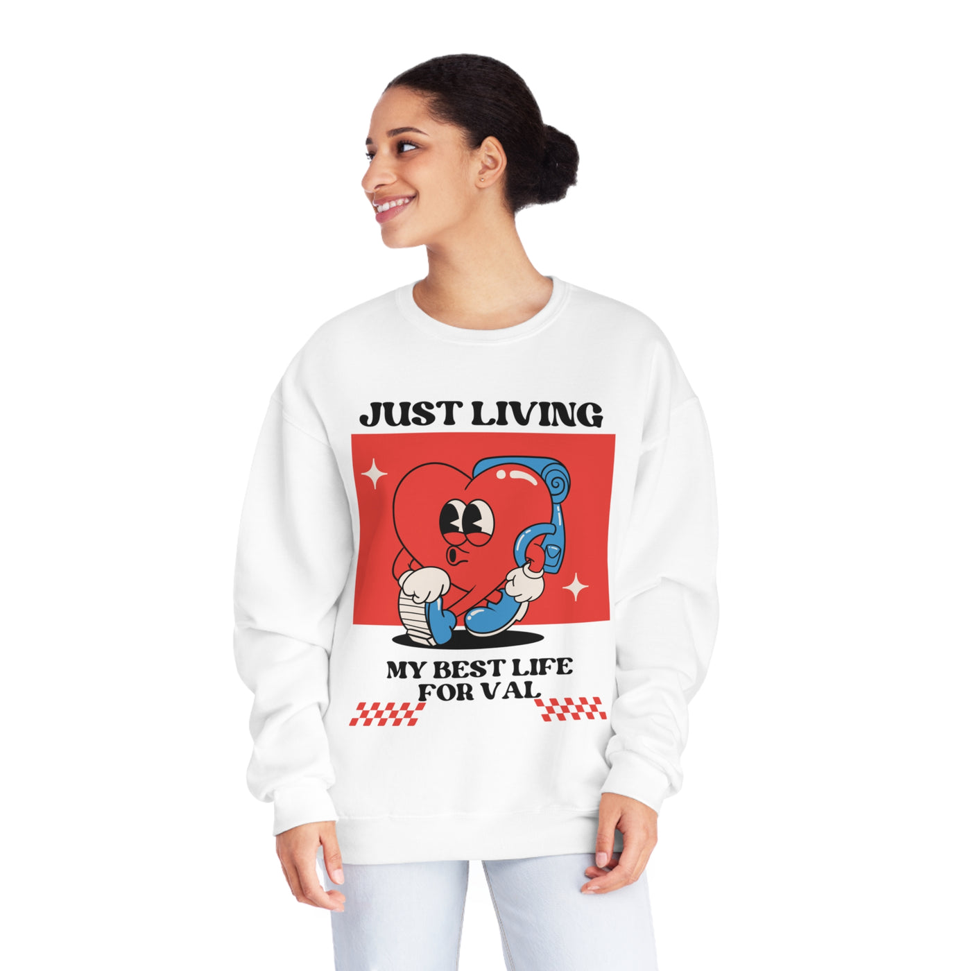 Just Living My Best Life Valentine's Day Sweatshirt - Cozy & Confident