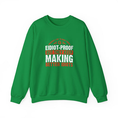 Engineering Genius Sweatshirt: Idiot-Proof Maker