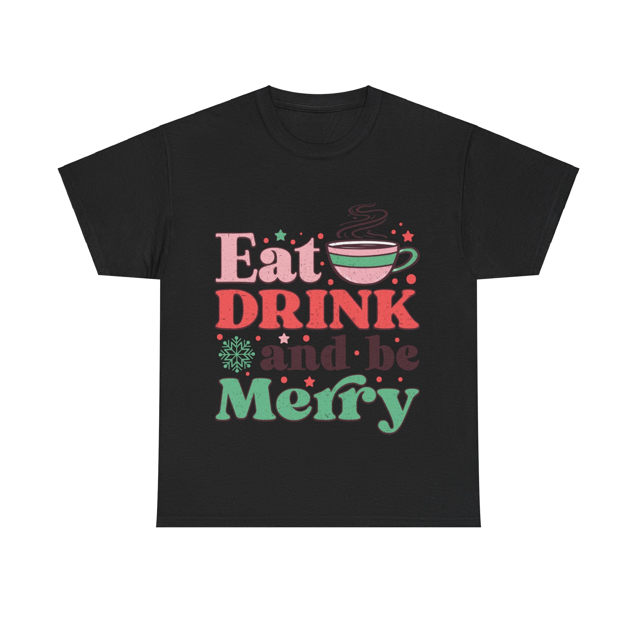 Festive 'Eat, Drink, and Be Merry' Christmas T-Shirt