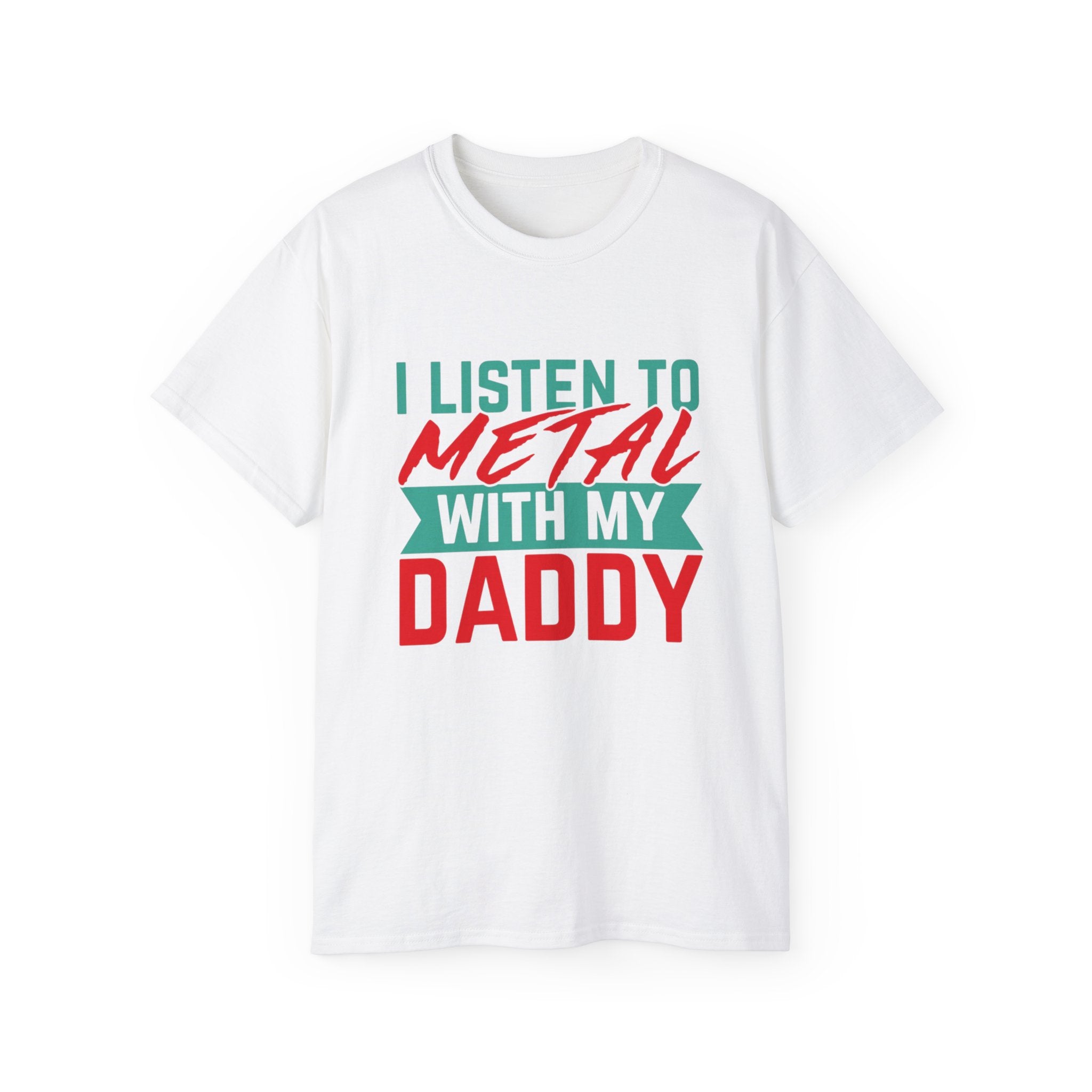 I listen to metal with my daddy T shirt: Father's Day Matching Shirts - Music Lover Gift - Heavy Metal Dad Shirt