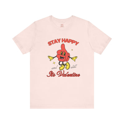 Stay Happy & Chill Valentine's Day T-Shirt - Relaxed Fit, Perfect for Couples"