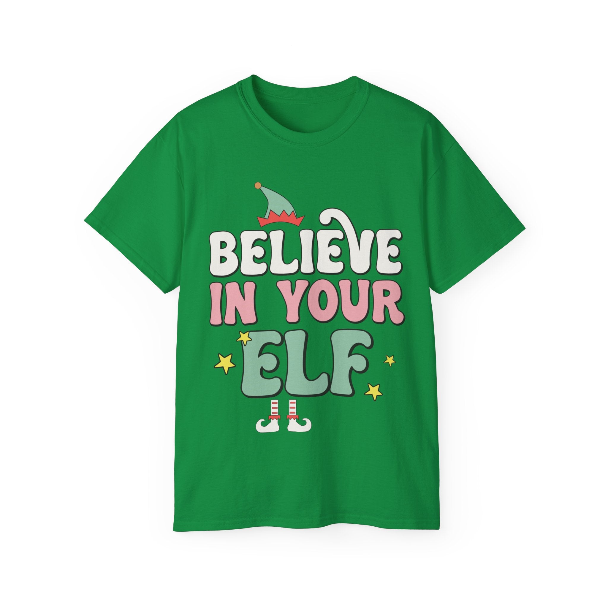 Believe in Your Elf Christmas Tee - Festive Holiday Shirt