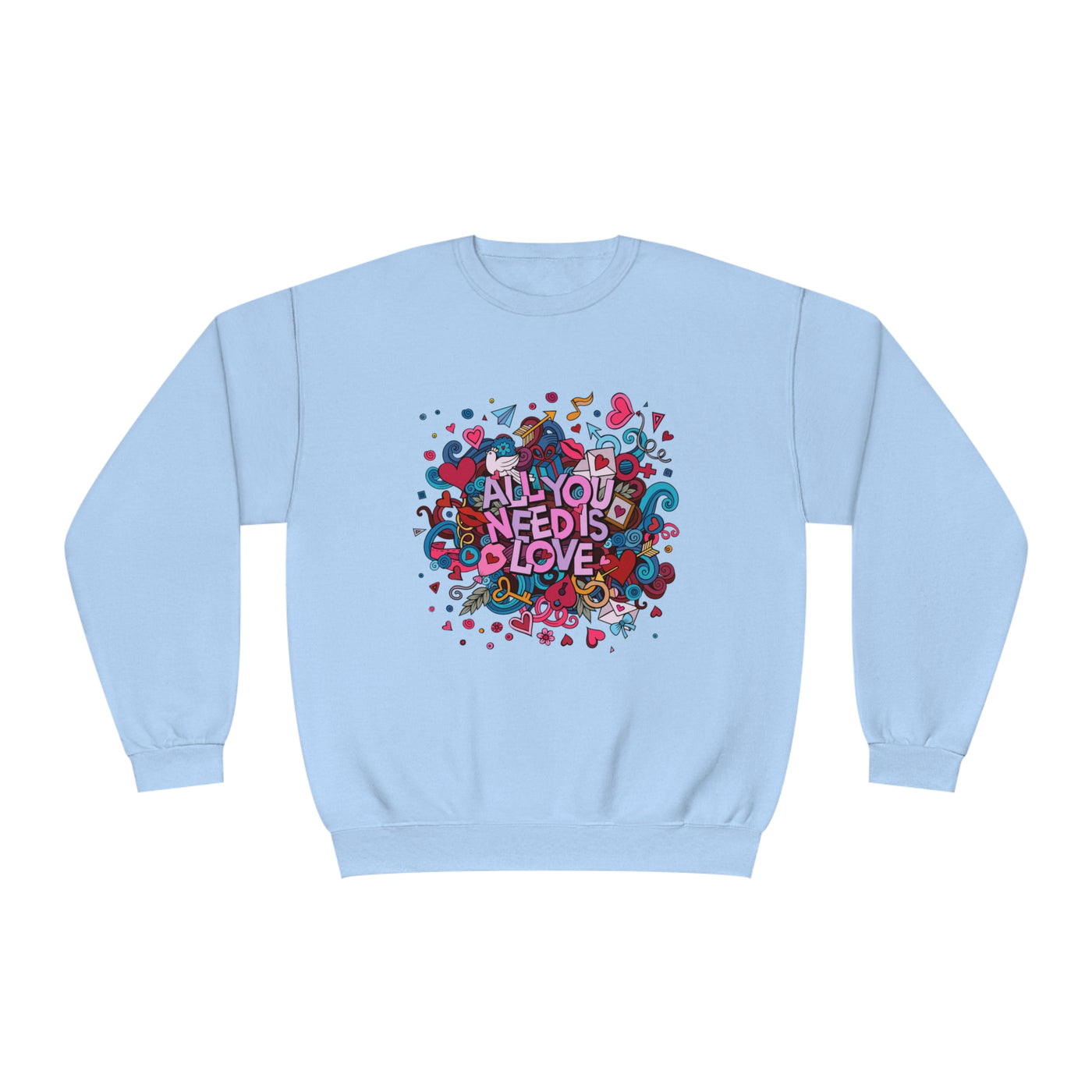 All You Need is Love Valentine's Sweatshirt - Cozy & Romantic Crewneck