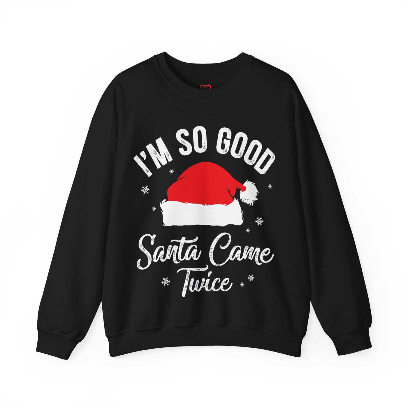 Double Joy: 'I'm So Good, Santa Came Twice' Sweatshirt