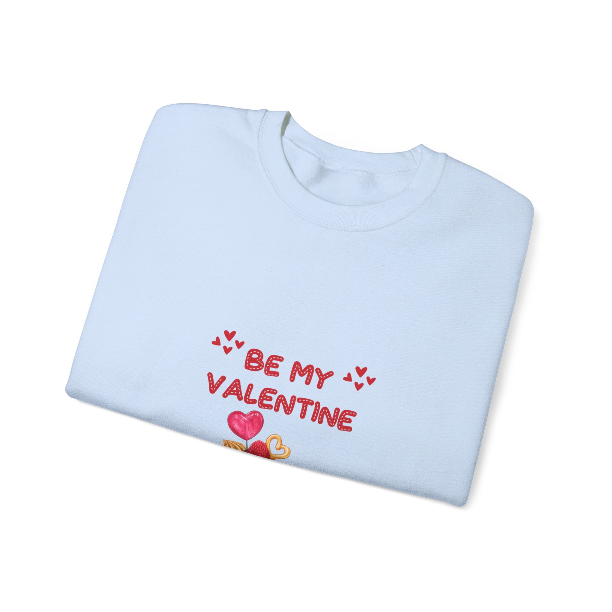 Be My Valentine Sweatshirt - Romantic Apparel for a Stylish Celebration, Chic & Cozy