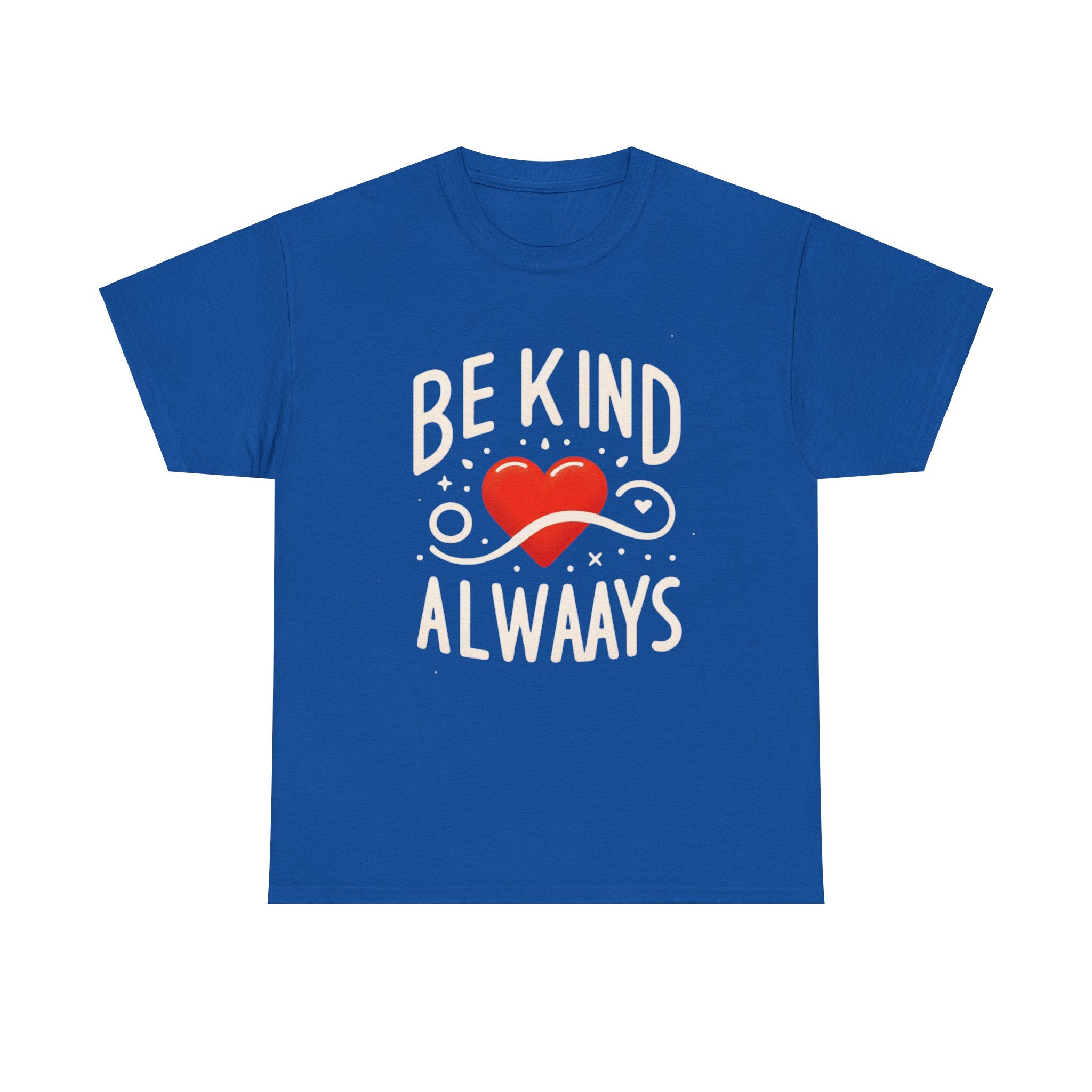 Empowerment Collection: 'Be Kind Always' T-Shirt - Spread Positivity in Style