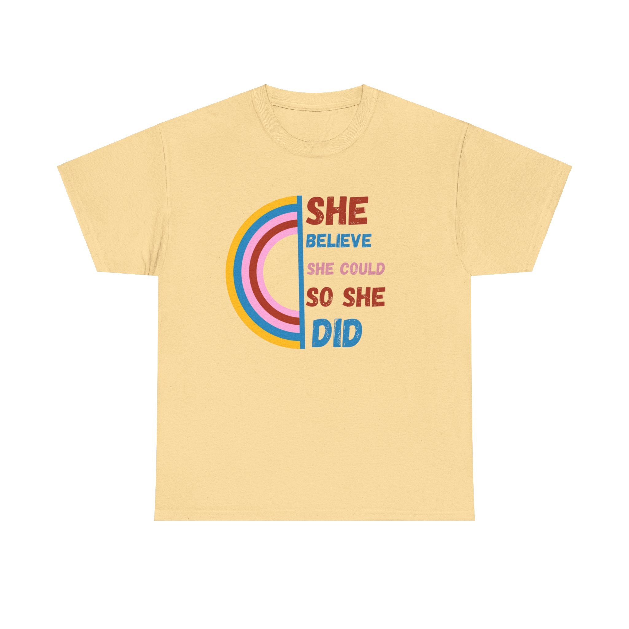 She Believed She Could, So She Did T-Shirt - Empowering Women's Tee with Inspirational Quotes