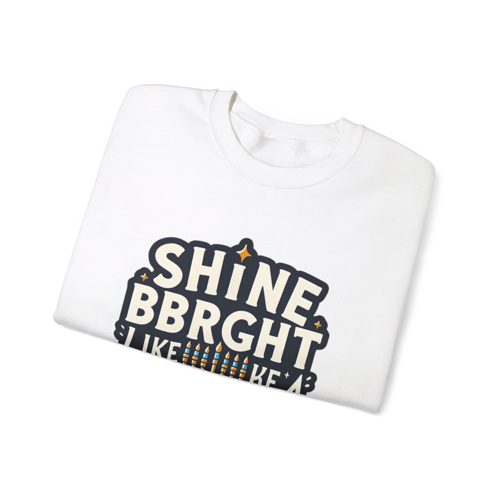 Shine Bright Like a Menorah Sweatshirt: Celebrate the Radiance of Hanukkah in Style