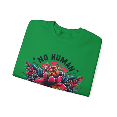 Wear Your Solidarity: No Human is Illegal Sweatshirt