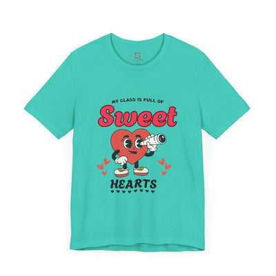 My Class is Full of Sweet Hearts Teacher T-Shirt - Cute & Funny Back to School Tee