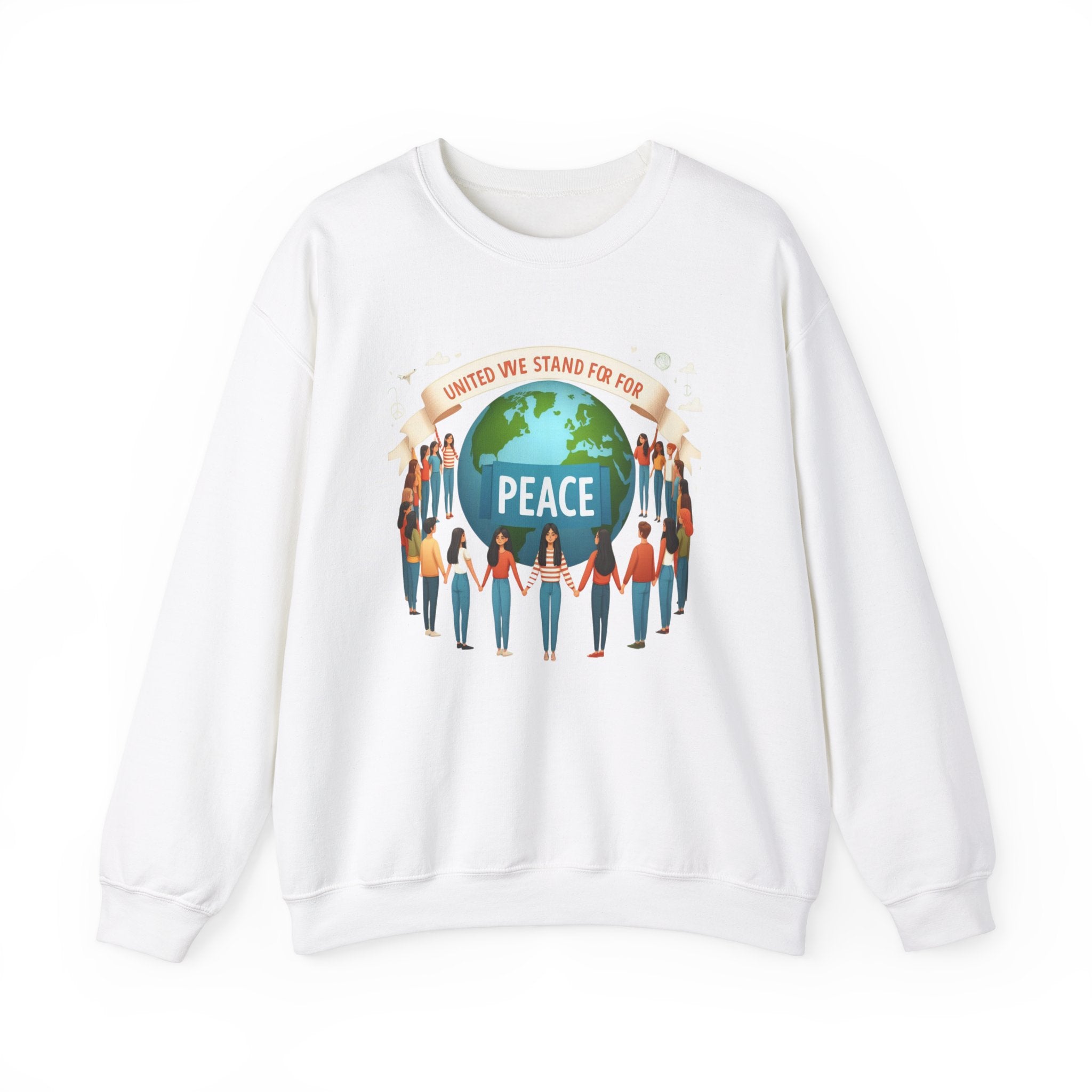 United We Stand for Peace Sweatshirt - Empowerment Apparel for Unity and Harmony