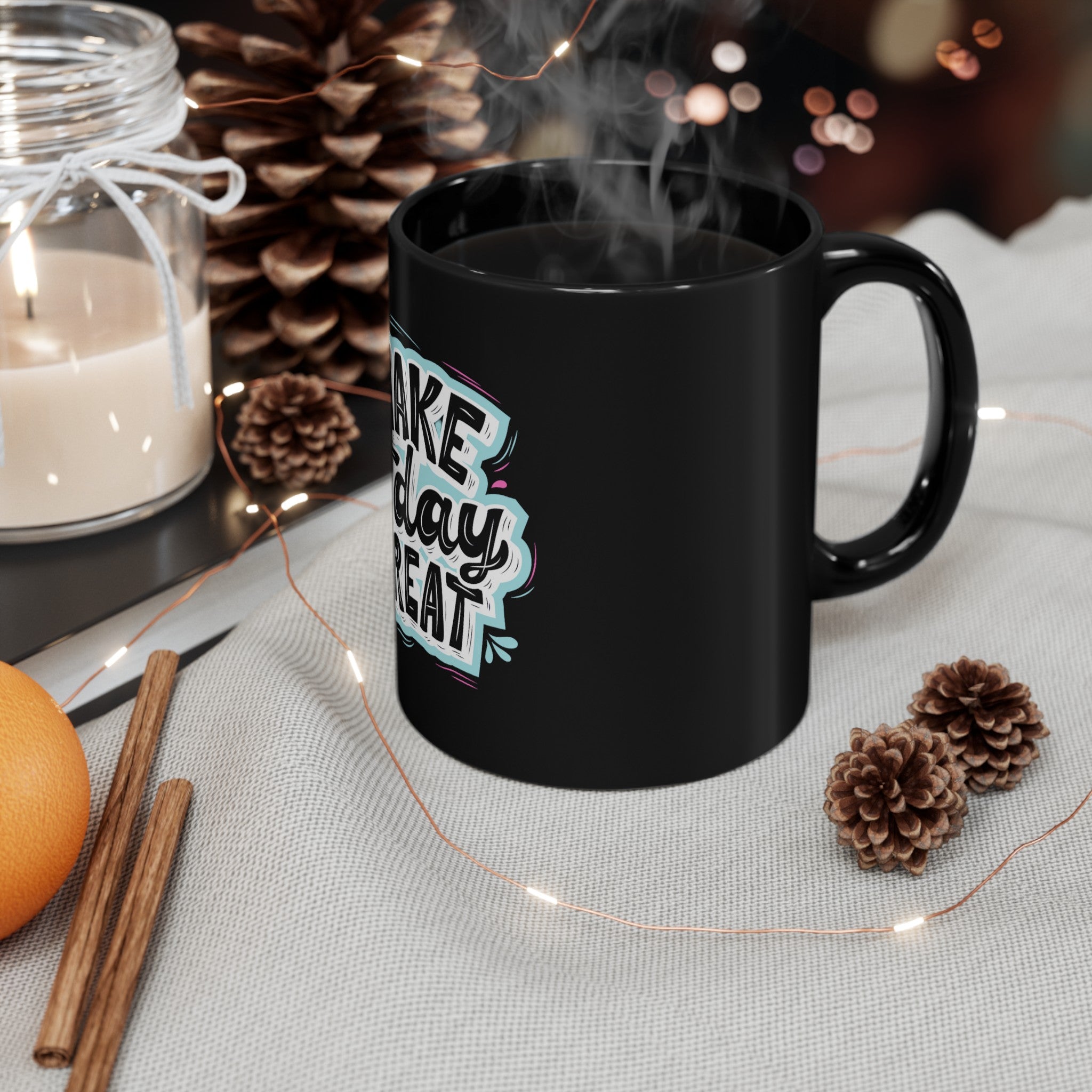 Make Today Great Mug - Inspirational Coffee Cup for Positive Vibes and Motivation