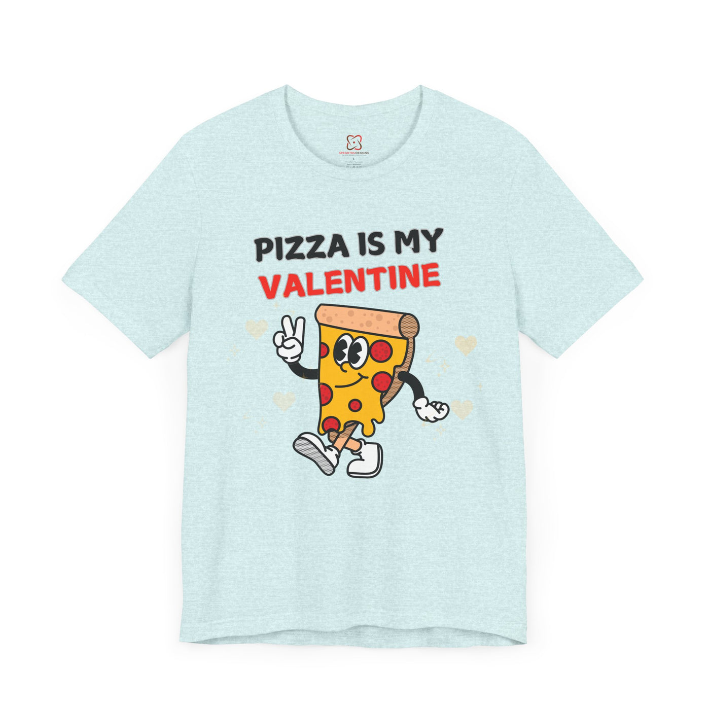 Pizza is My Valentine: Funny Valentine's Day T-Shirt for Foodies