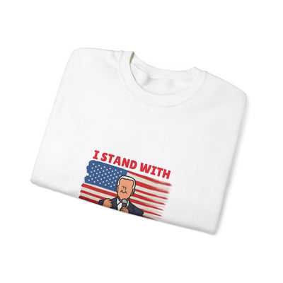 I Stand with President Trump Sweatshirt - Show Your Support with Style