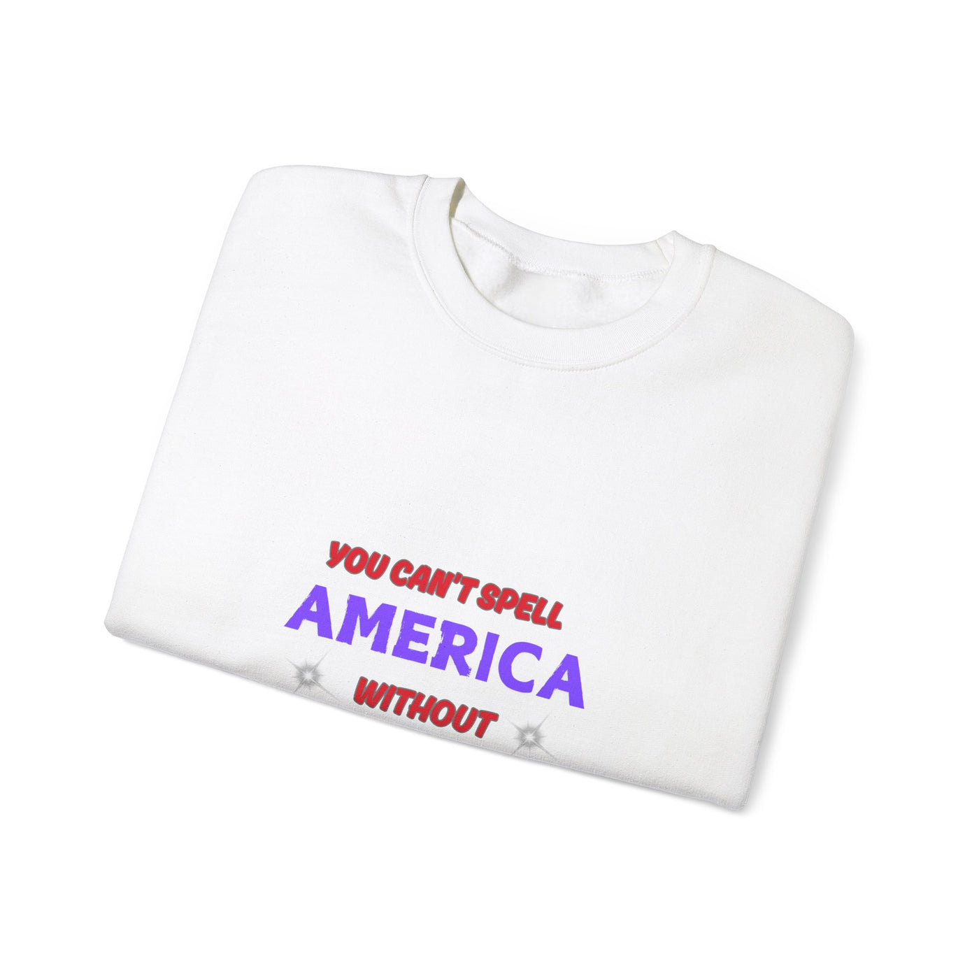 Patriotic Style: You Can't Spell America Without Eric Sweatshirt