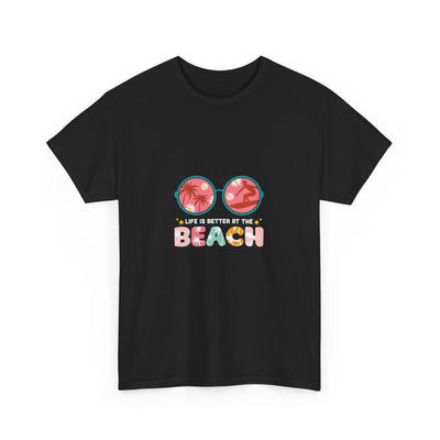 Escape to Paradise: Life's Better at the Beach T-Shirt