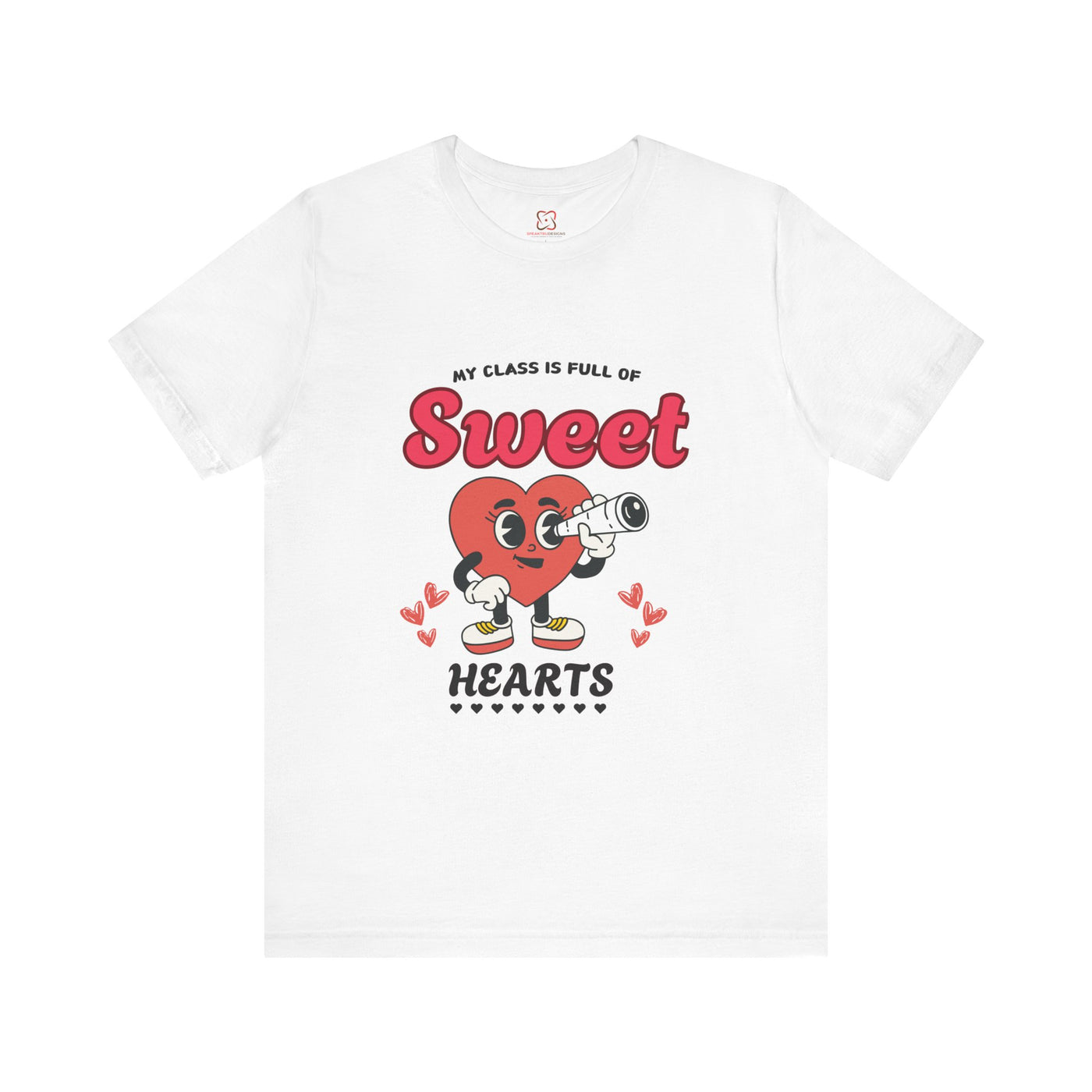 My Class is Full of Sweet Hearts Teacher T-Shirt - Cute & Funny Back to School Tee