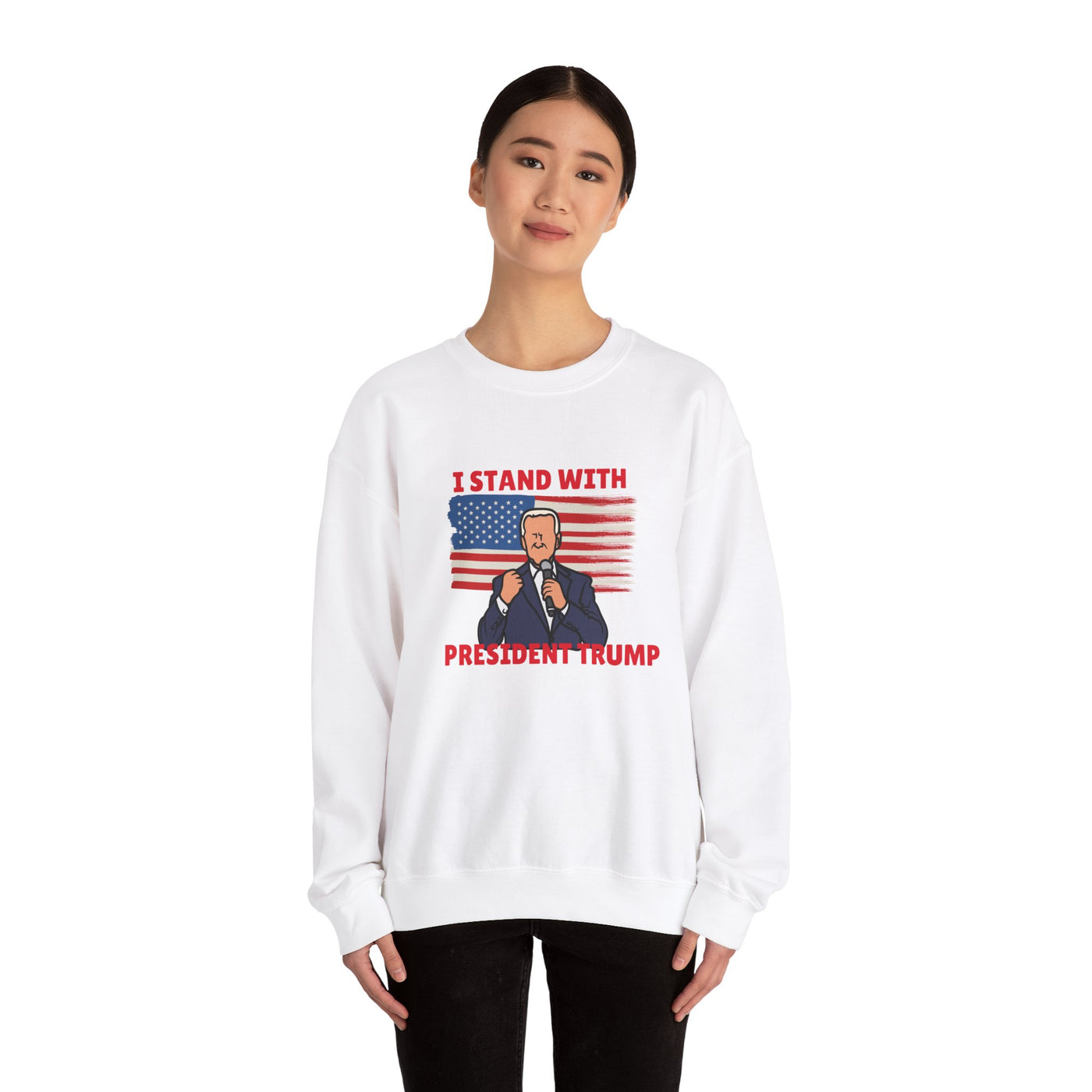 I Stand with President Trump Sweatshirt - Show Your Support with Style