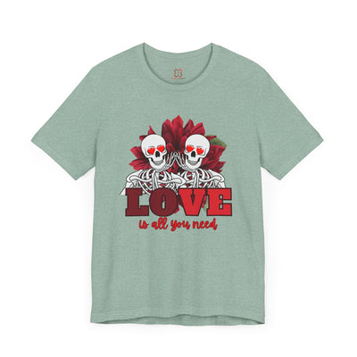 Love is All You Need Valentine's Day T-Shirt - Spread Love & Positivity"