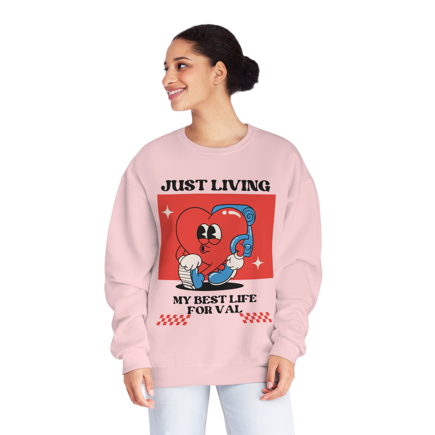 Just Living My Best Life Valentine's Day Sweatshirt - Cozy & Confident