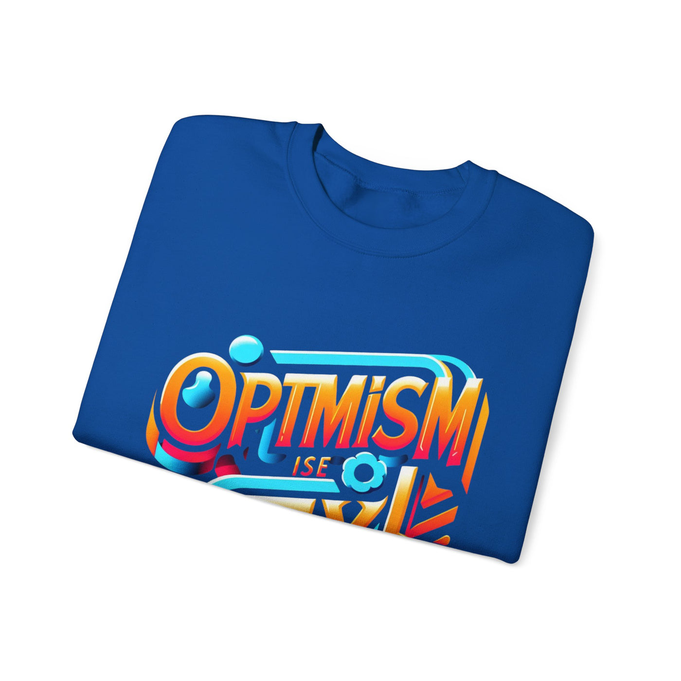 Optimism Is the Key Sweatshirt: Wear Your Positivity