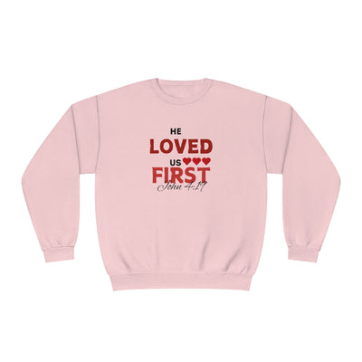 He Loved Us First Valentine's Day Sweatshirt - Christian Sweatshirt for Women