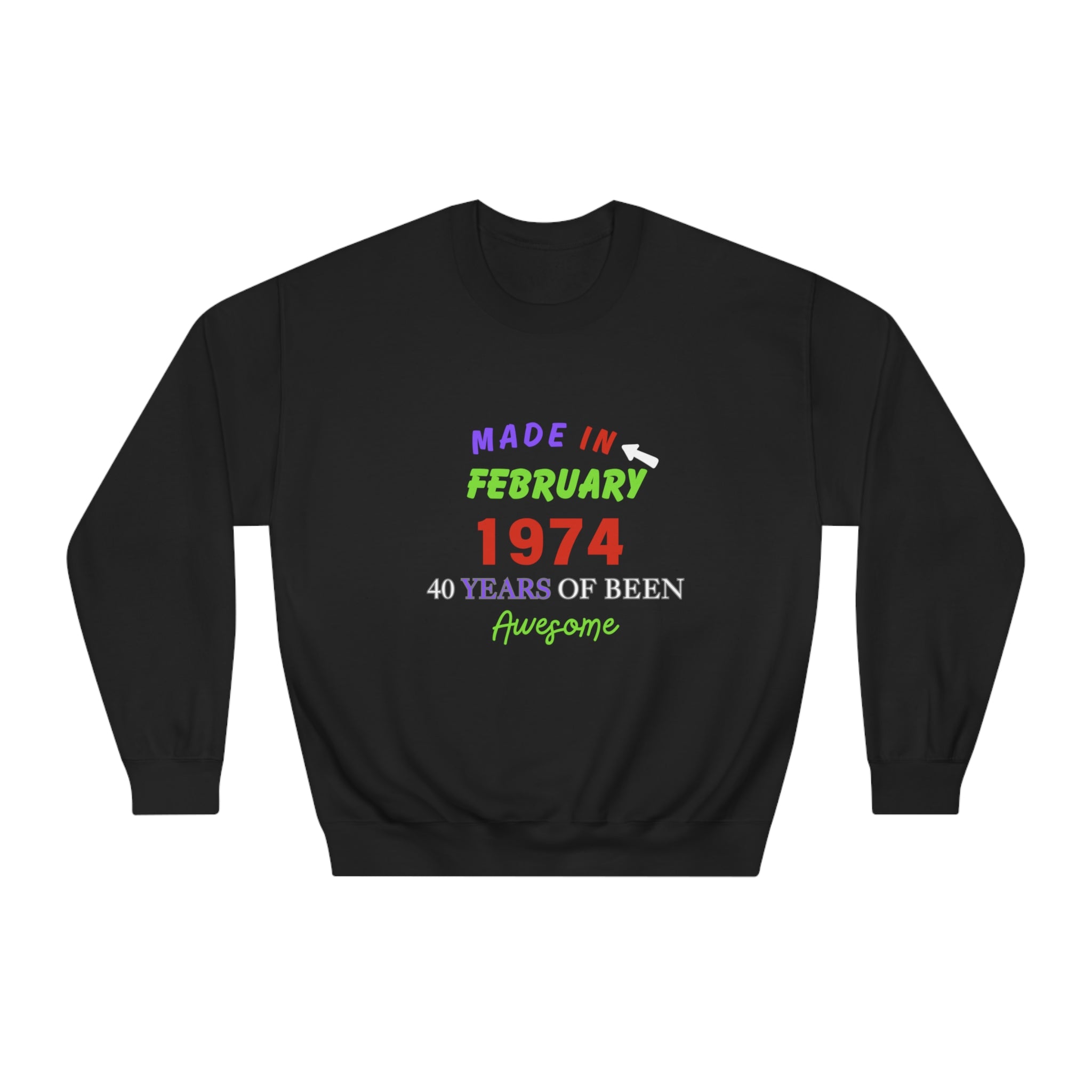 Vintage February 1974: Celebrating 40 Years of Awesomeness Sweatshirt