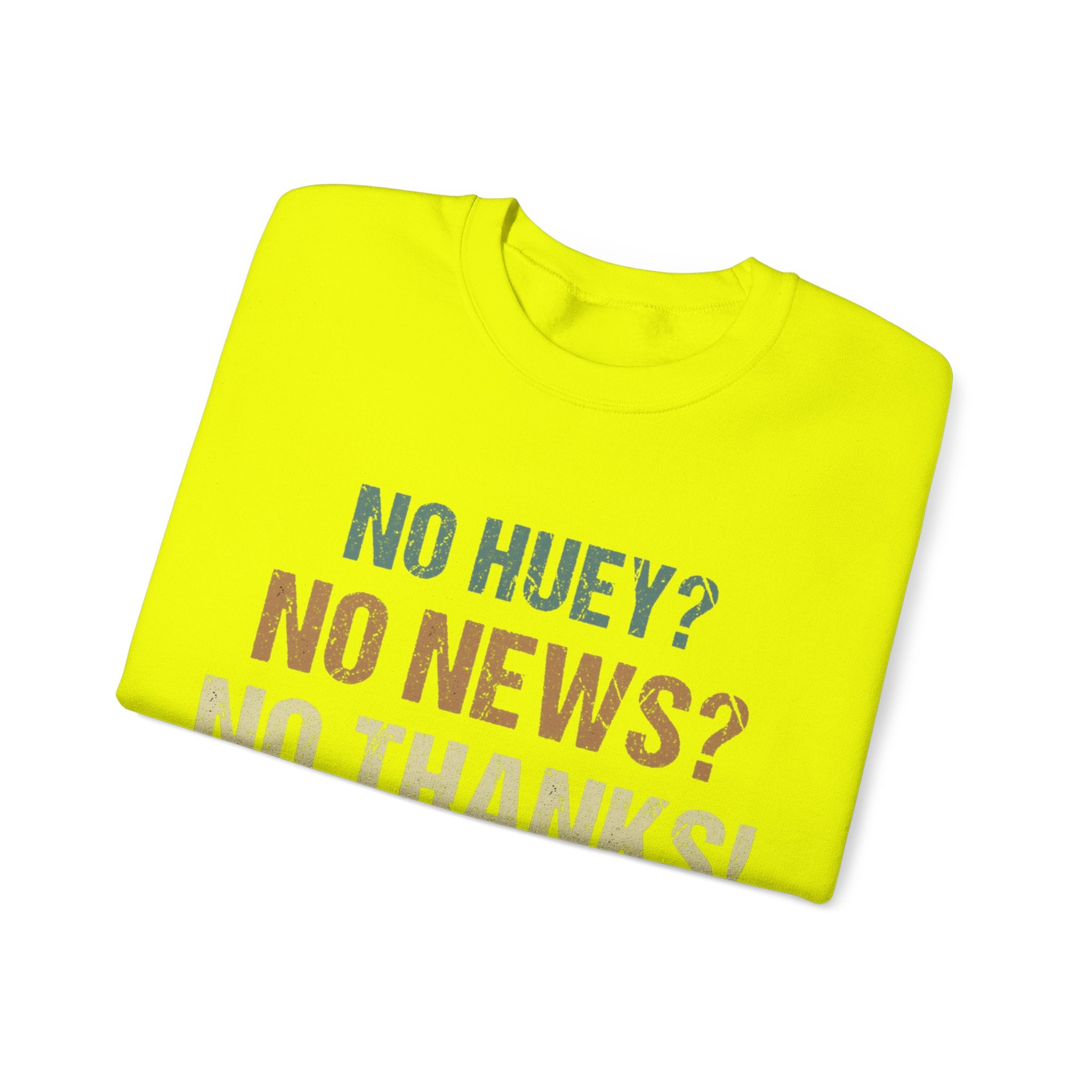 Vintage Vibes Retro No Huey No News No Thanks Sweatshirt - Trendy Minimalist Graphic Print Pullover for Men and Women