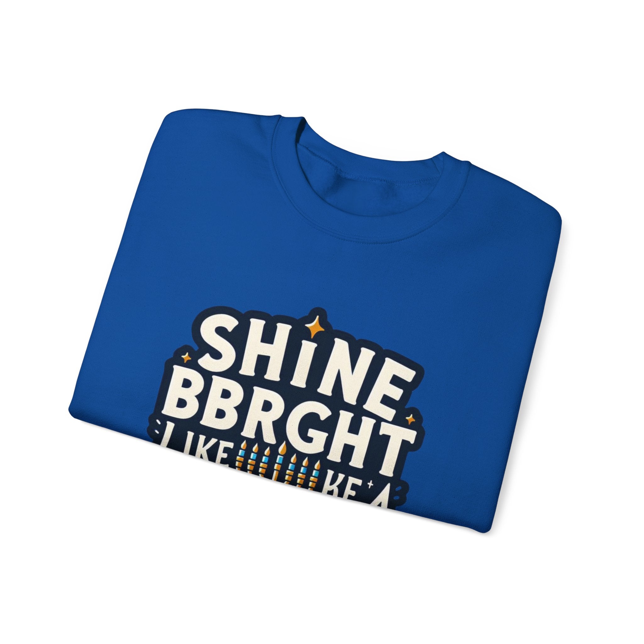 Shine Bright Like a Menorah Sweatshirt: Celebrate the Radiance of Hanukkah in Style