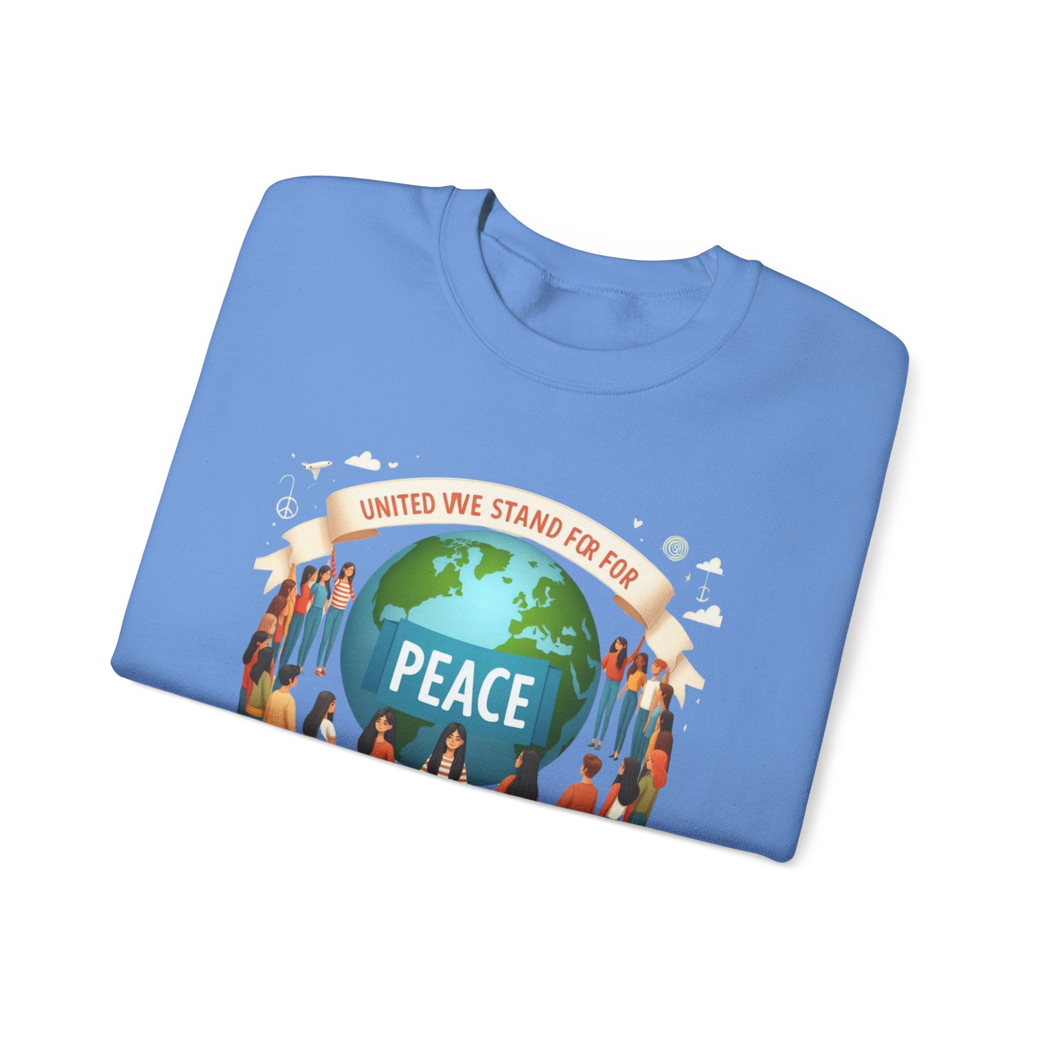 United We Stand for Peace Sweatshirt - Empowerment Apparel for Unity and Harmony