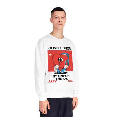 Just Living My Best Life Valentine's Day Sweatshirt - Cozy & Confident