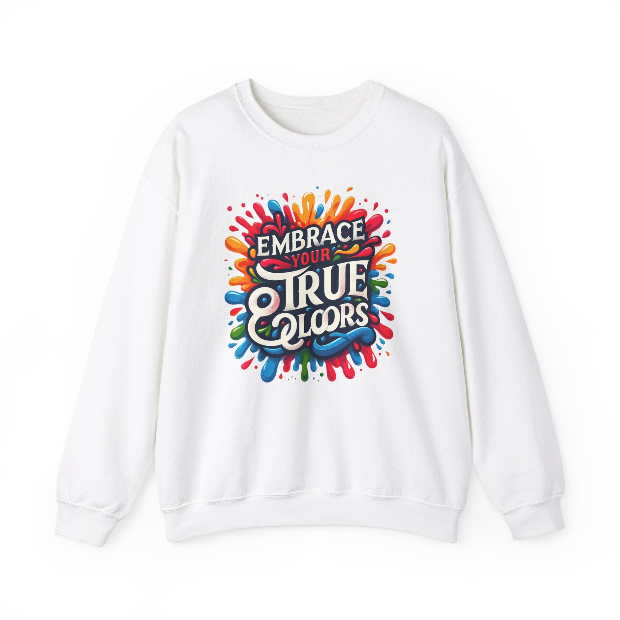 Vibrant Vibes: Embrace Your True Colors Sweatshirt