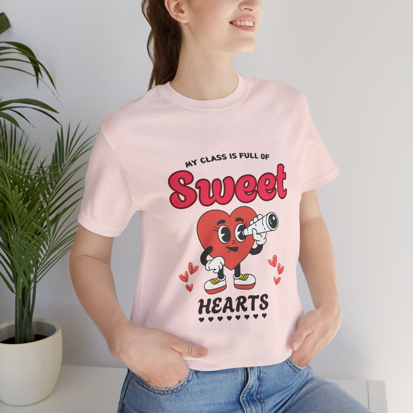 My Class is Full of Sweet Hearts Teacher T-Shirt - Cute & Funny Back to School Tee