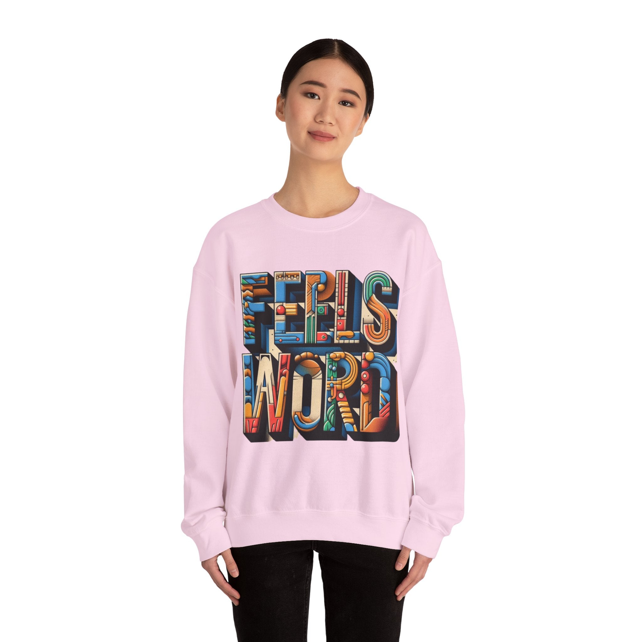 Feel the Words Sweatshirt - Cozy Comfort with a Stylish Statement