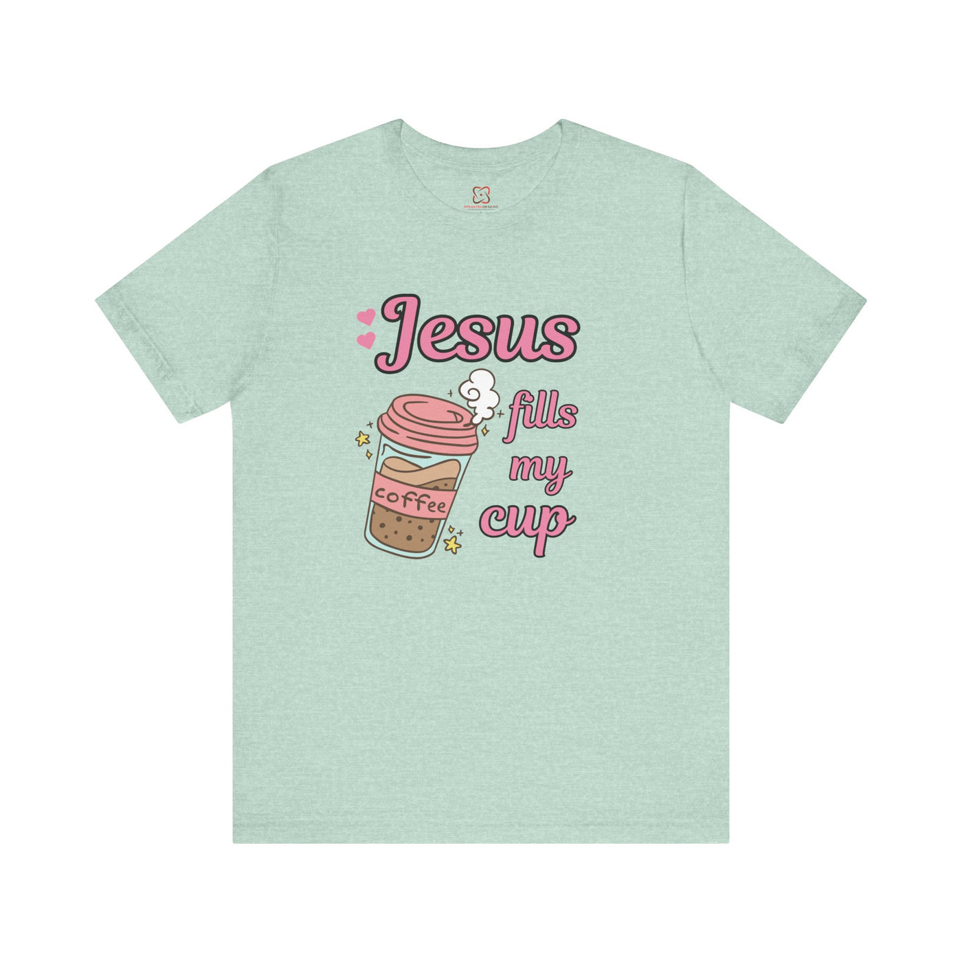 Jesus Fills My Cup - Valentine's Day Christian T-Shirt for Women & Men"