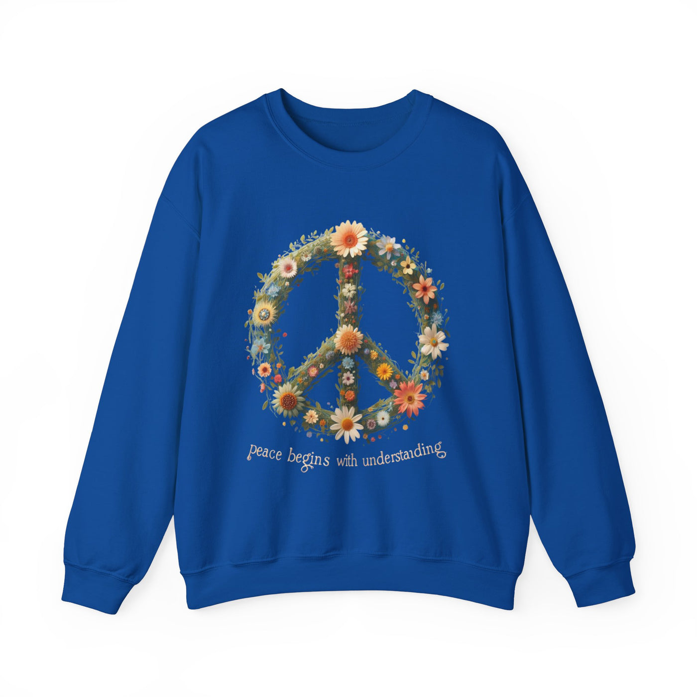 Peace Begins with Understanding Sweatshirt: Wear Your Values