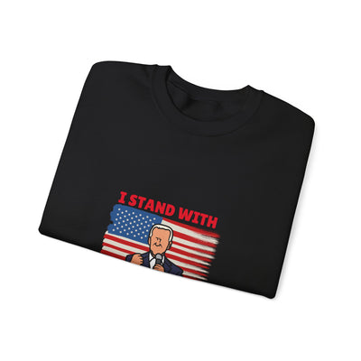 I Stand with President Trump Sweatshirt - Show Your Support with Style