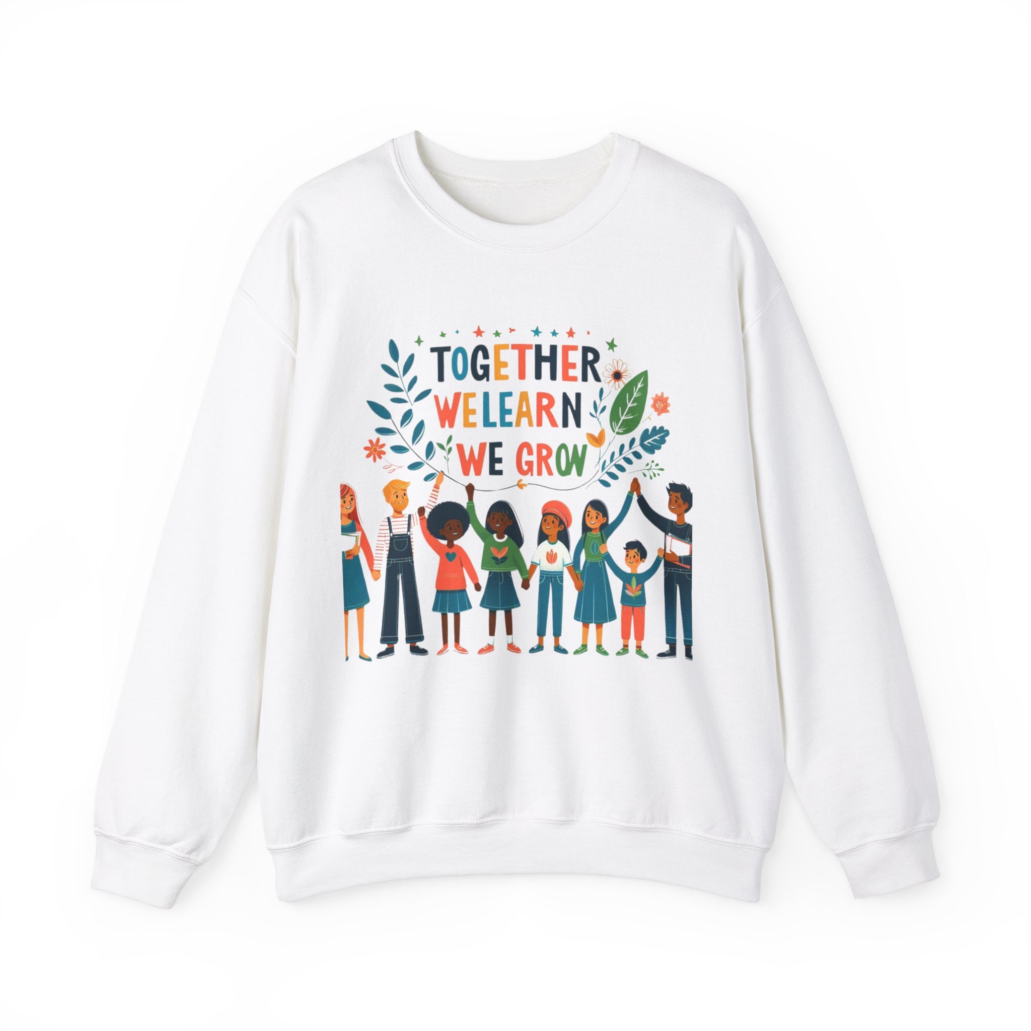 Together We Learn, Together We Grow Sweatshirt - Inspiring Comfort for Shared Journeys"