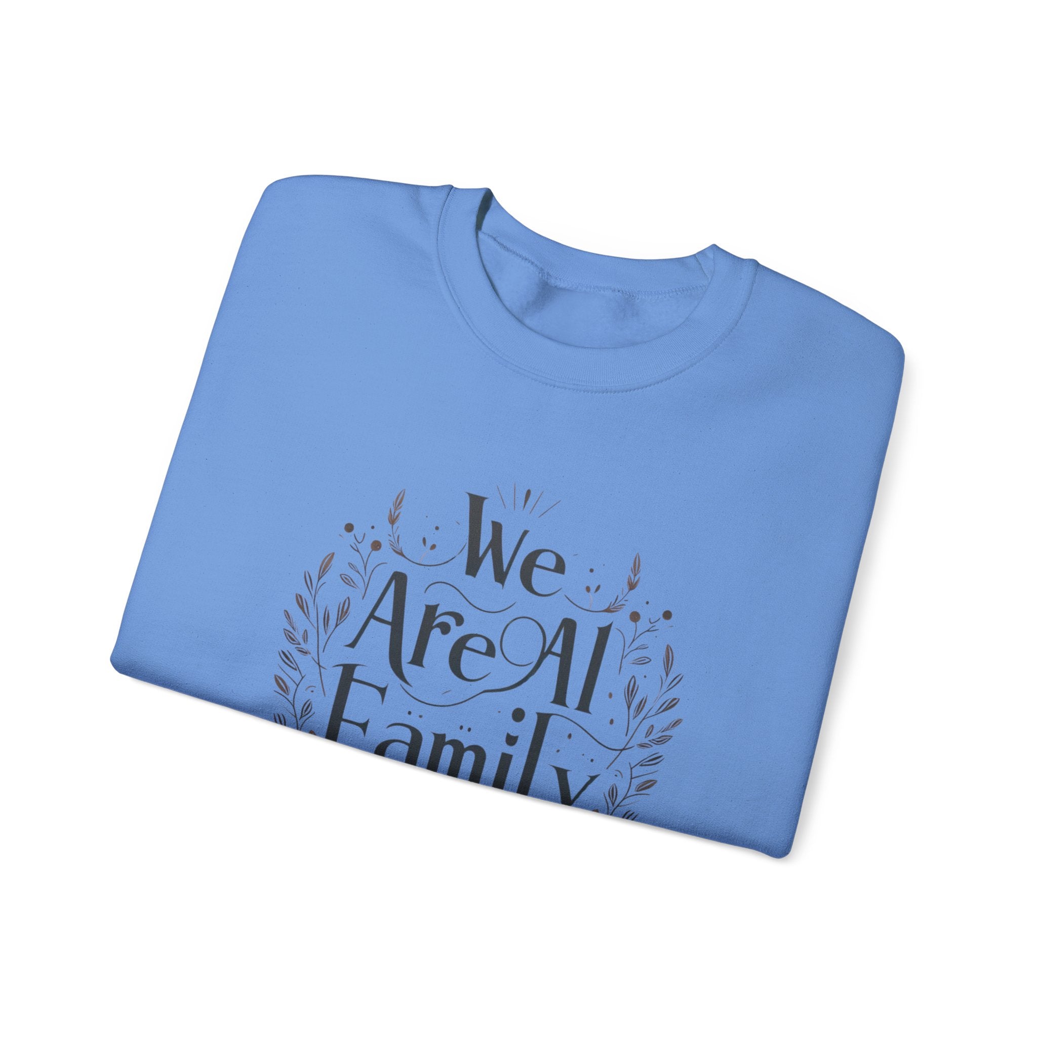 Unity Embodied: 'We Are All One Family' Sweatshirt