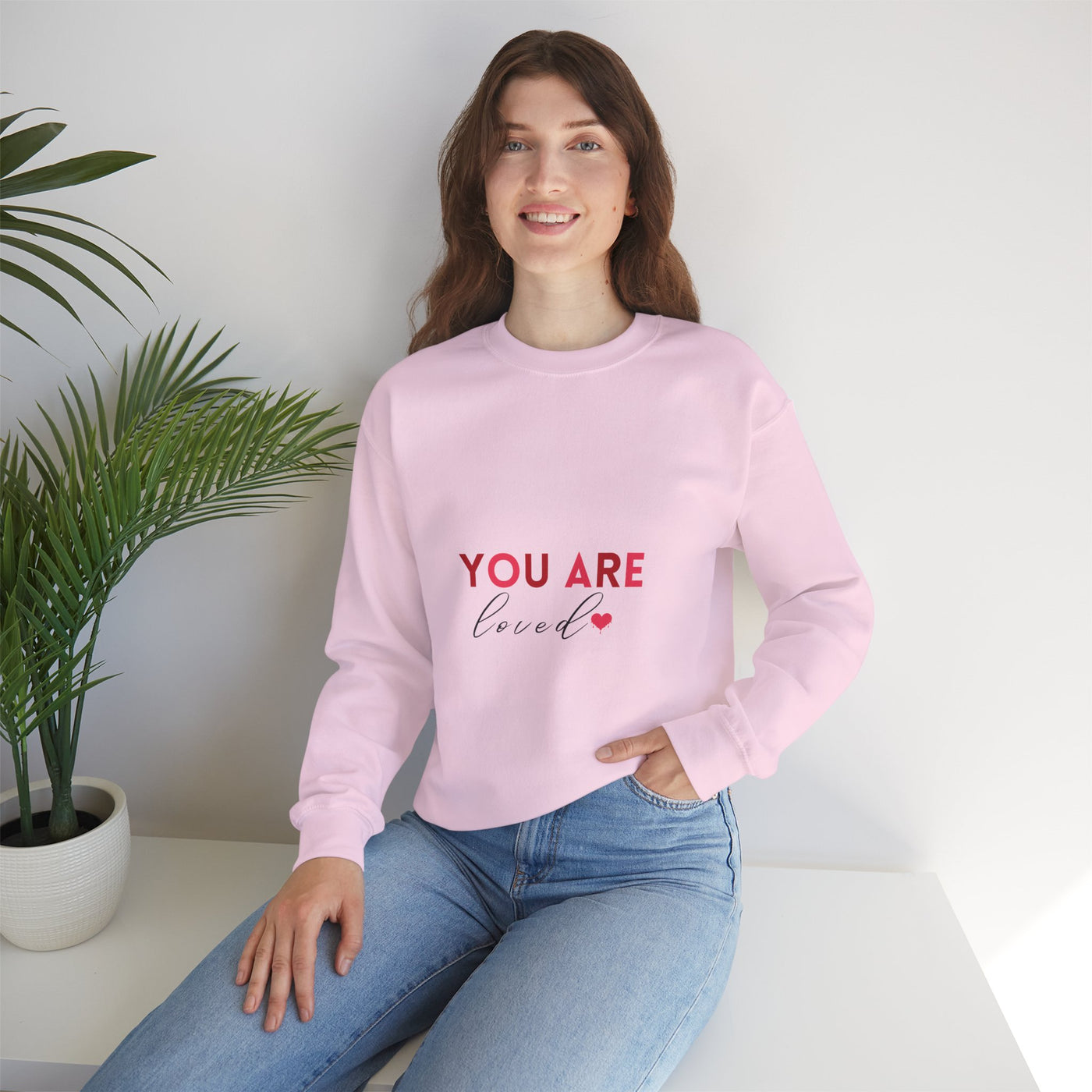 You Are Loved" Sweatshirt