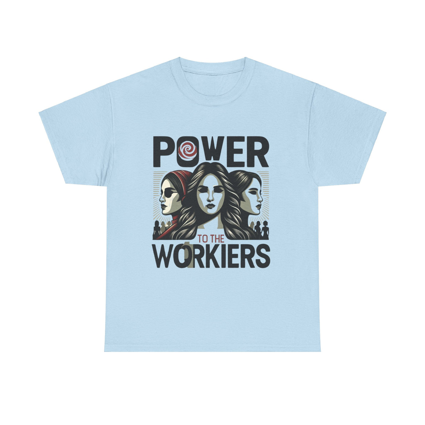 International Workers' Day Tee: Power to the Working Class