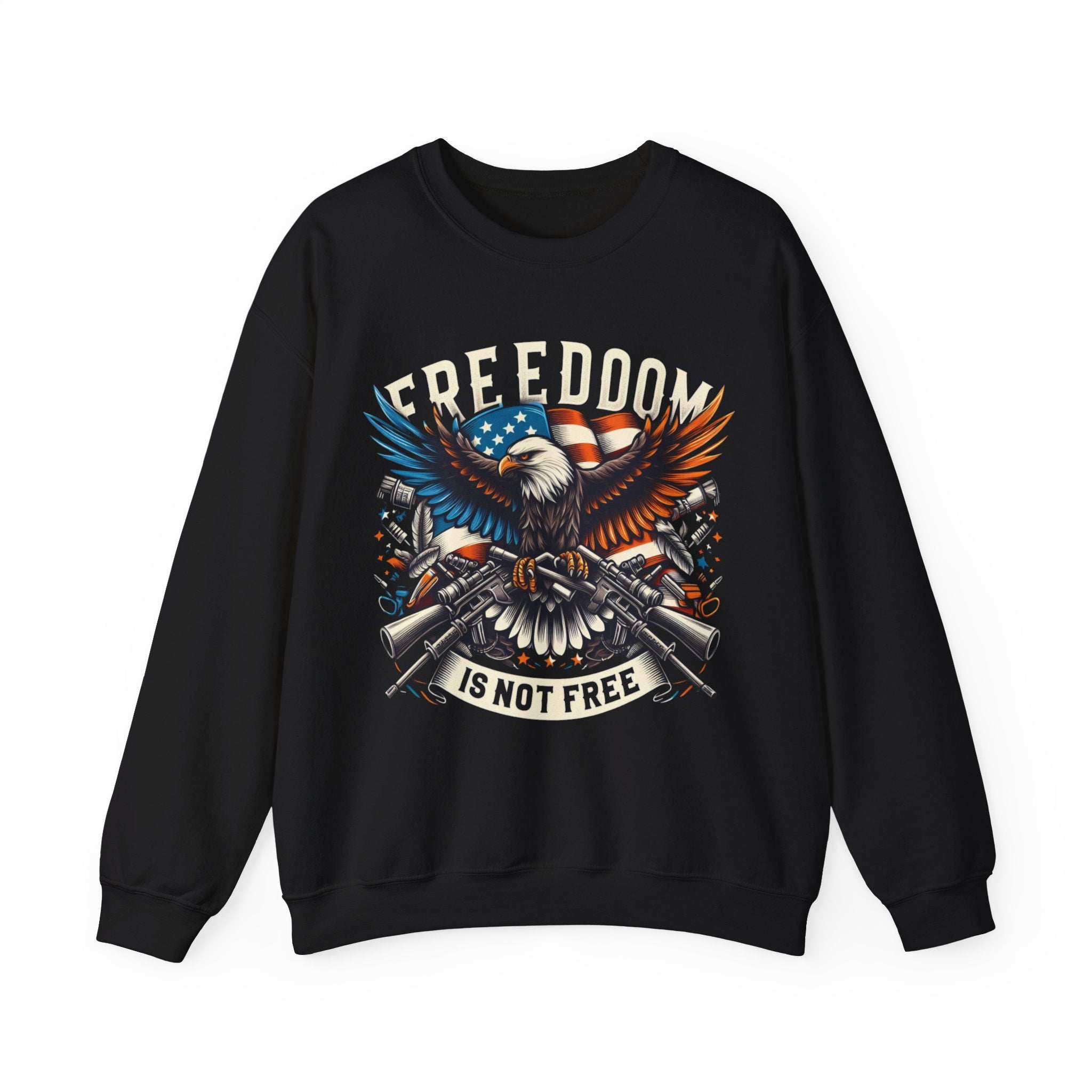 Liberty Unisex Sweatshirt - 'Freedom Is Not Free' Patriotic Statement Apparel