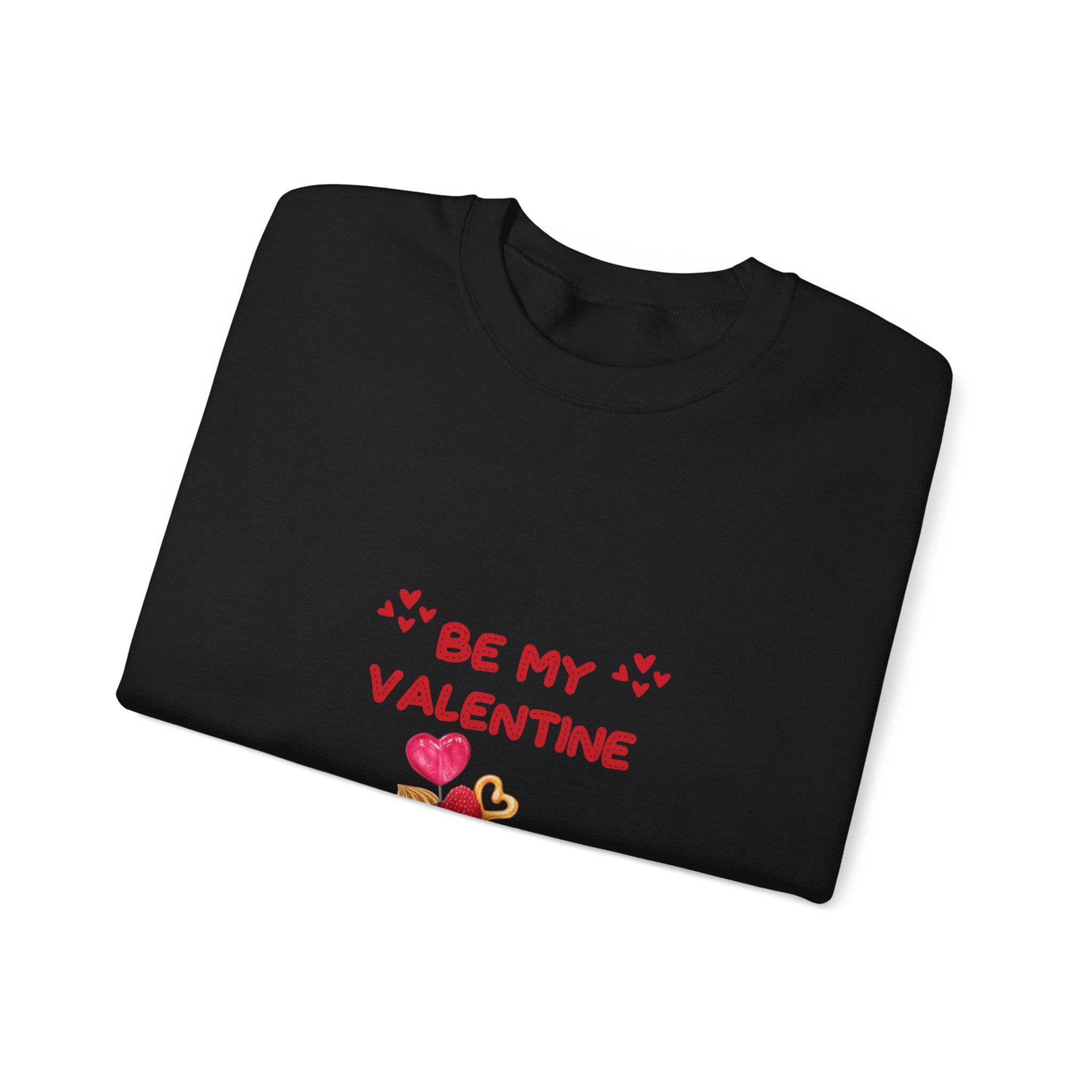 Be My Valentine Sweatshirt - Romantic Apparel for a Stylish Celebration, Chic & Cozy