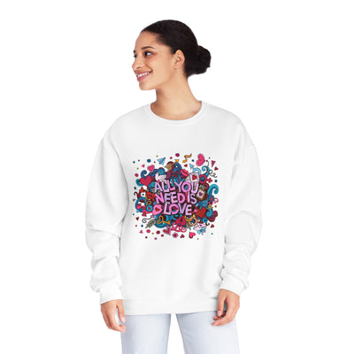 All You Need is Love Valentine's Sweatshirt - Cozy & Romantic Crewneck