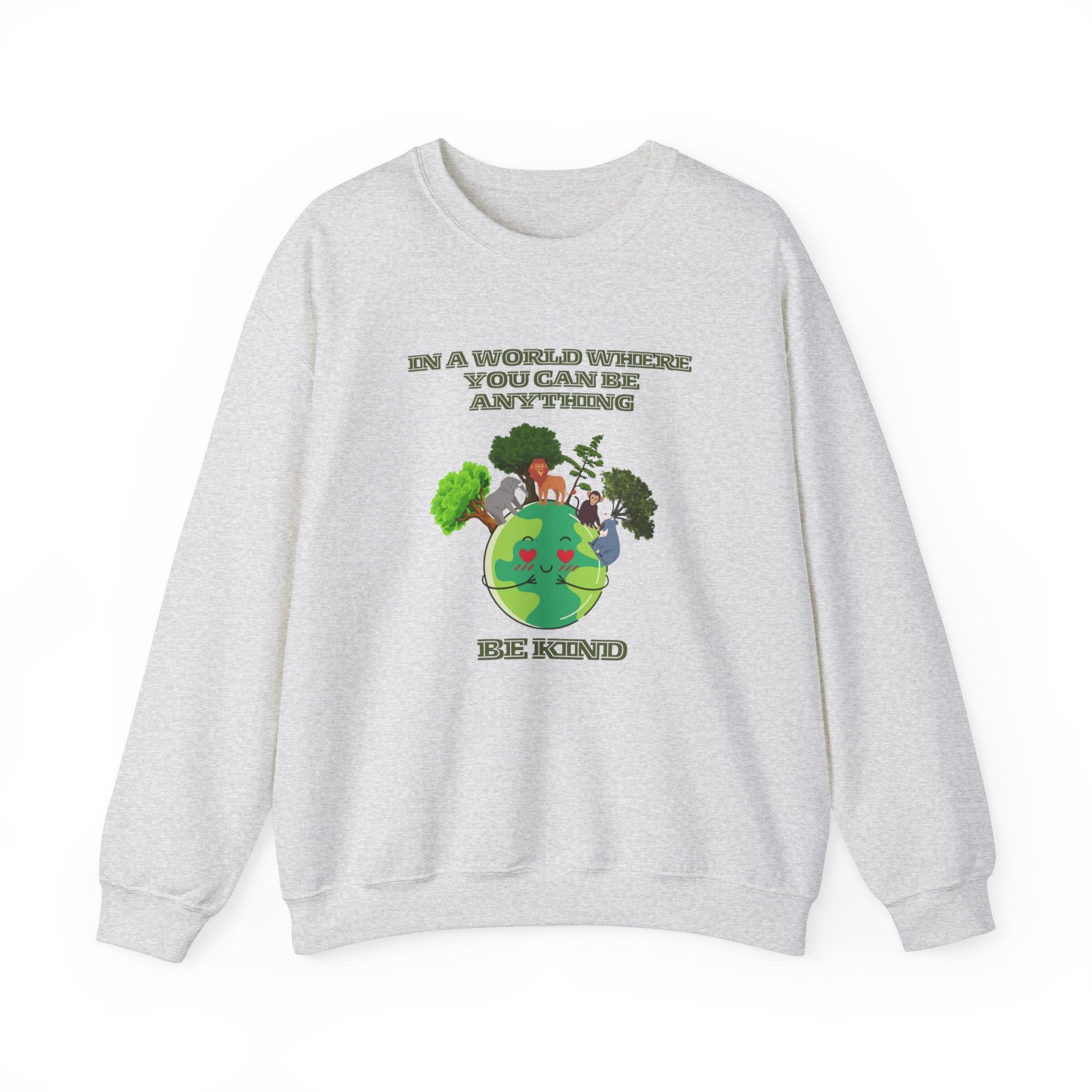 In a World Where You Can Be Anything, Be Kind Sweatshirt - Inspiring Comfort with Positive Vibes