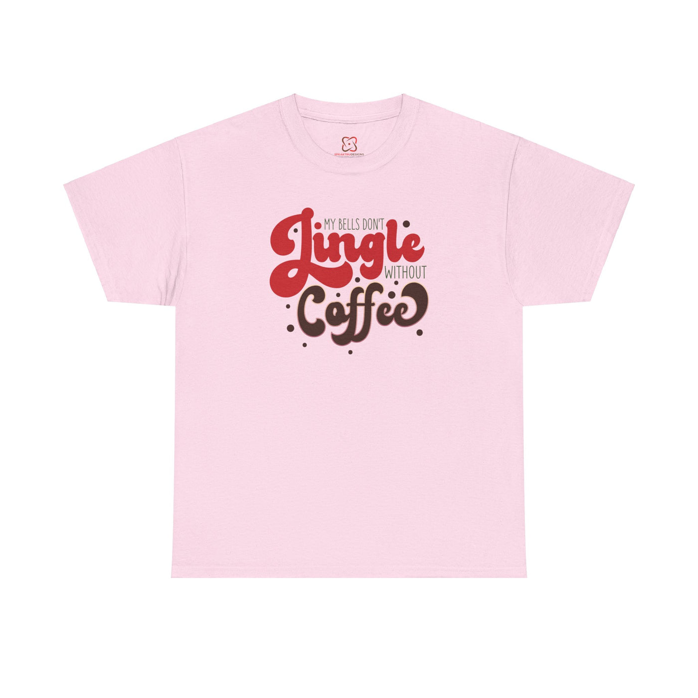 My Bells Don't Jingle Without Coffee T-Shirt - Fun Holiday Tee"