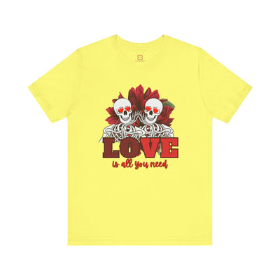 Love is All You Need Valentine's Day T-Shirt - Spread Love & Positivity"