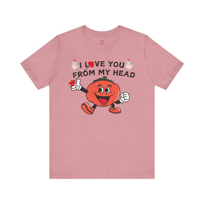 I Love You From My Head To My Toes Valentine's Day T-Shirt - Cute & Romantic Couple Tee"