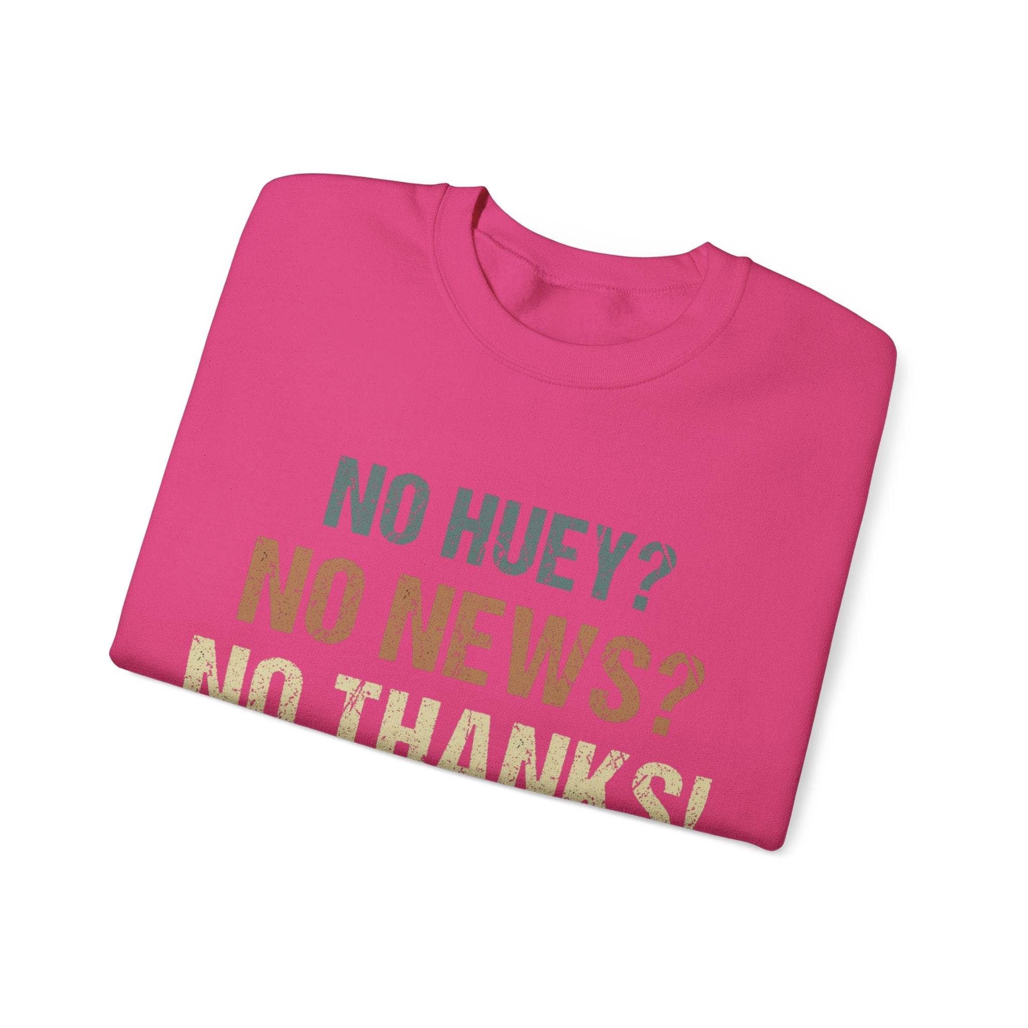 Vintage Vibes Retro No Huey No News No Thanks Sweatshirt - Trendy Minimalist Graphic Print Pullover for Men and Women